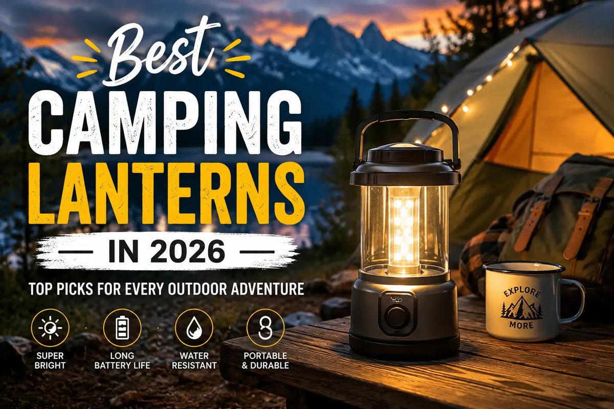 Best Camping Lanterns in 2026: Our Top Picks for Every Outdoor Adventure - Velvet Haven